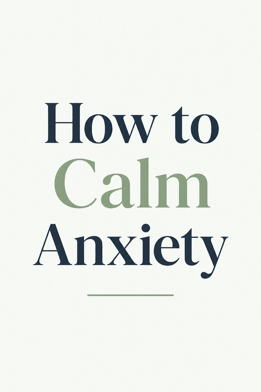 How to Calm Anxiety Fast When Your Mind Starts Racing