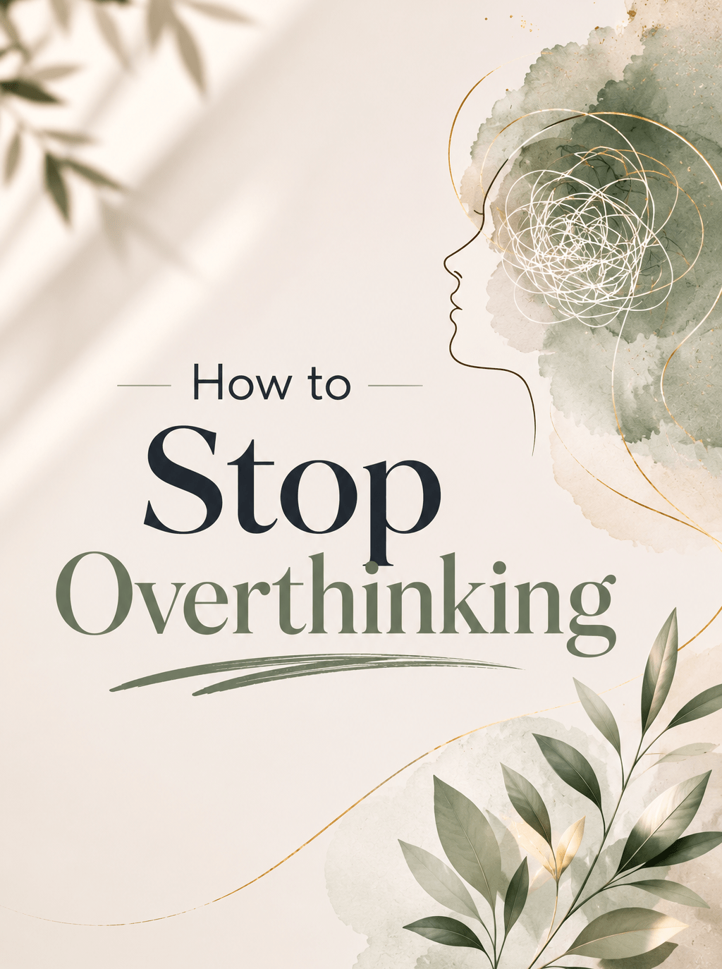 How to Stop Overthinking When Your Brain Won't Shut Off